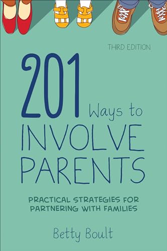 201 Ways to Involve Parents : Practical Strategies for Partnering With Families