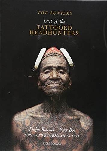 The Konyaks: Last of the Tattooed Headhunters