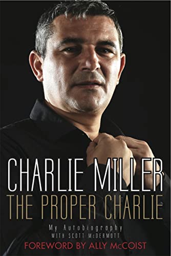 The Proper Charlie : My Autobiography