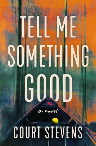 Tell Me Something Good : A Novel