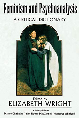 Feminism and Psychoanalysis: A Critical Dictionary