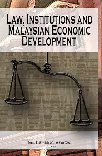 Law, Institutions and Malaysian Economic Development