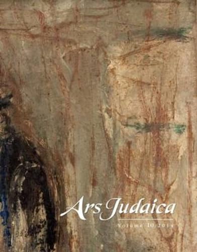 Ars Judaica: The Bar-Ilan Journal of Jewish Art, Volume 10 : 10