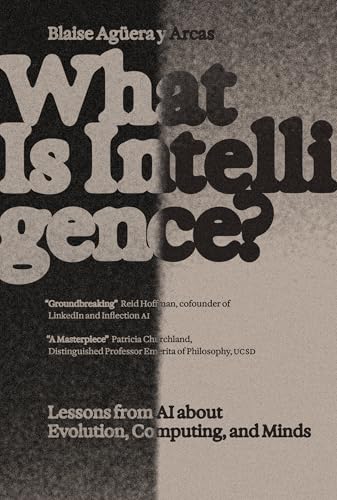What Is Intelligence?: Lessons From Ai About Evolution, Computing, And Minds