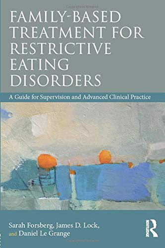 Family Based Treatment for Restrictive Eating Disorders