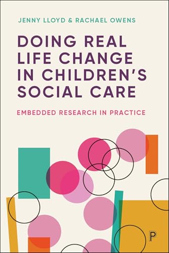 Doing Real-Life Change in Children’s Social Care : Embedded Research in Practice