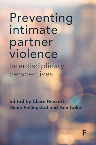 Preventing Intimate Partner Violence : Interdisciplinary Perspectives