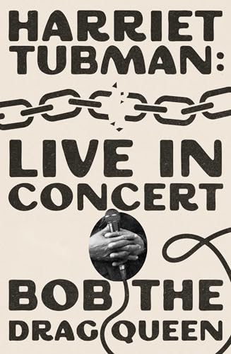 Harriet Tubman: Live in Concert : A Novel