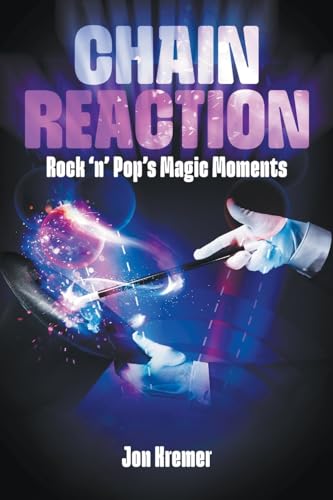 Chain Reaction : Rock 'n' Pop's Magic Moments