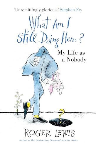 What Am I Still Doing Here?: My Life as Me