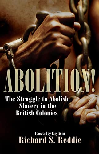 Abolition! : The struggle to abolish slavery in the British colonies