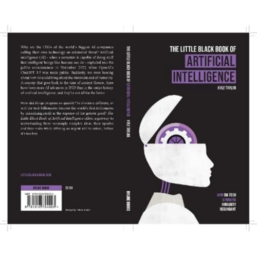 The Little Black Book of Artificial Intelligence : How Big Tech is Making Humanity Redundant