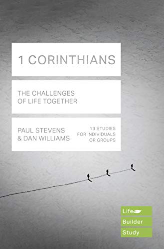1 Corinthians (Lifebuilder Study Guides): The Challenges of Life Together (Lifebuilder Bible Study Guides) (Lifebuilder Bible Study Guides, 150)