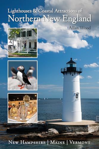 Lighthouses and Coastal Attractions of Northern New England