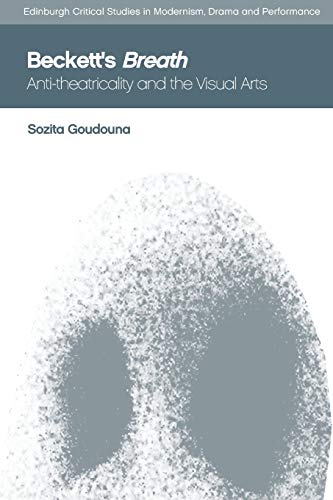 Beckett'S Breath : Anti-Theatricality and the Visual Arts