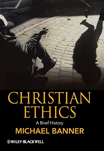 Christian Ethics: A Brief History