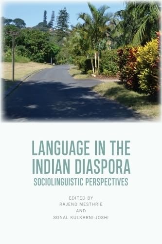 Language in the Indian Diaspora : Sociolinguistic Perspectives