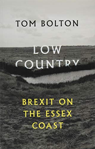 Low Country: Brexit on the Essex Coast
