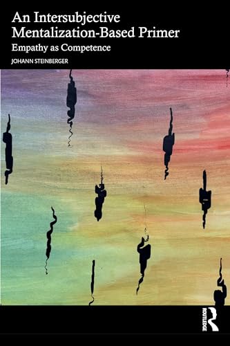 An Intersubjective Mentalization-Based Primer : Empathy as Competence