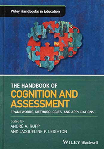 The Wiley Handbook of Cognition and Assessment: Frameworks