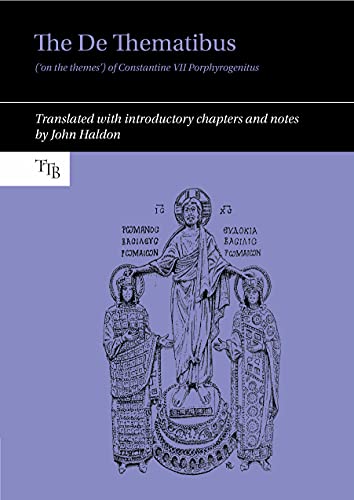 The De Thematibus ('on the themes') of Constantine VII Porphyrogenitus : Translated with introductory chapters and notes : 11