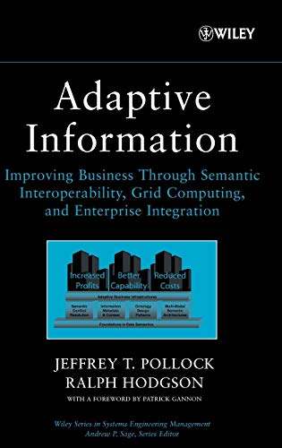 Adaptive Information: Improving Business Through Semantic Interoperability