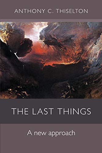 The Last Things : A New Approach