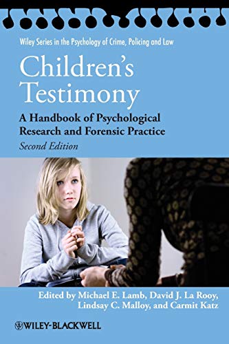 Childrens Testimony: A Handbook of Psychological Research and Forensic Practice