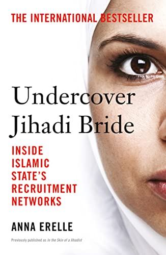 Undercover Jihadi Bride : Inside Islamic State’s Recruitment Networks
