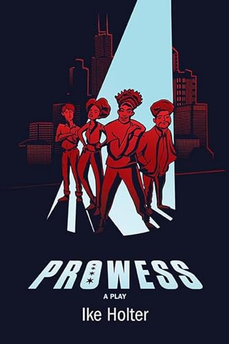 Prowess : A Play