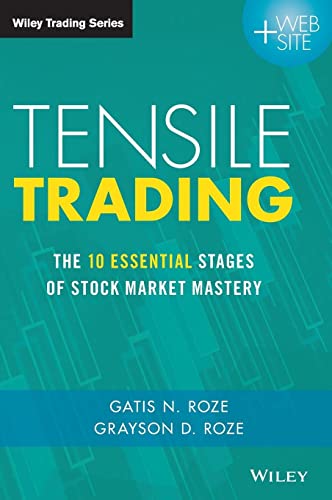 Tensile Trading: the 10 Essential Stages of Stock Market Mastery + Website