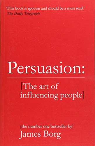 Persuasion: The art of influencing people