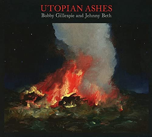 Bobby Gillespie And Jehnny Bet - Utopian Ashes [VINYL]