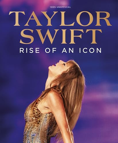 Taylor Swift: Rise of an Icon