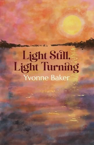 Light Still, Light Turning