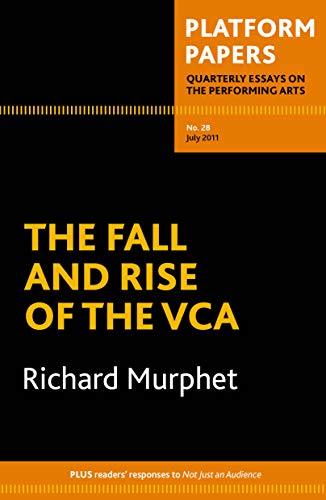 Black and orange cover of “Platform Papers 28: The Fall and Rise of the VCA.”