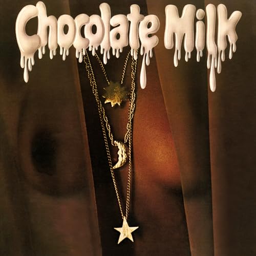 Album cover for Chocolate Milk featuring dripping text and gold necklaces.