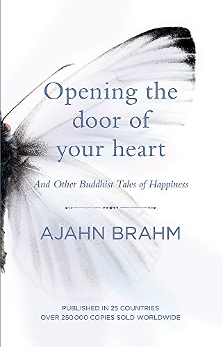Opening the Door of Your Heart: And other Buddhist tales of happiness