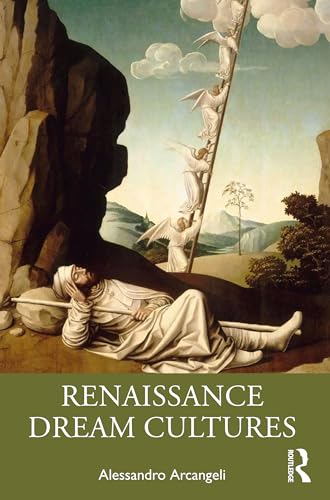 Book cover: reclining figure, angels ascending a ladder, title “Renaissance Dream Cultures”.