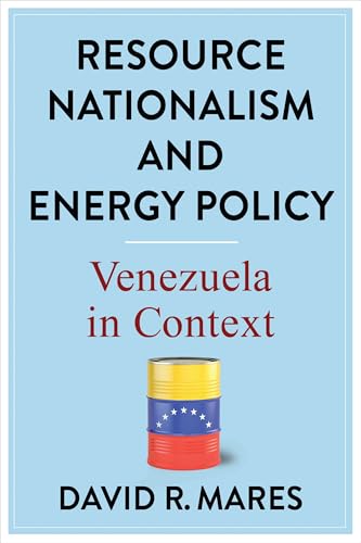 Resource Nationalism and Energy Policy: Venezuela in Context