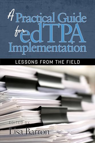 A Practical Guide for edTPA Implementation : Lessons From the Field