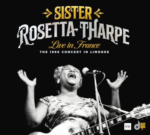 Sister Rosetta Tharpe - Live In France: The 1966 Concert In Limoges [CD]