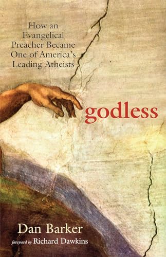 Godless : How an Evangelical Preacher Became One of America's Leading Atheists