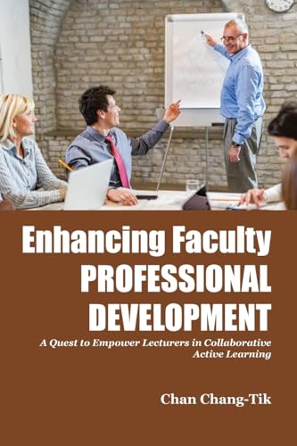 Enhancing Faculty Professional Development : A Quest to Empower Lecturers in Collaborative Active Learning
