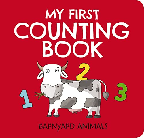 My First Counting Book: Barnyard Animals : Counting 1 to 10