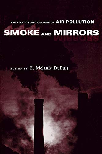 Smoke and Mirrors: The Politics and Culture of Air Pollution