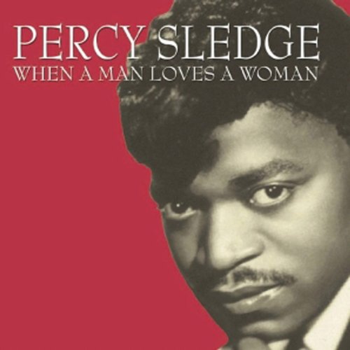 Sledge,percy - PERCY SLEDGE-WHEN A MAN LOVES A WOMAN FABCD151 [CD]