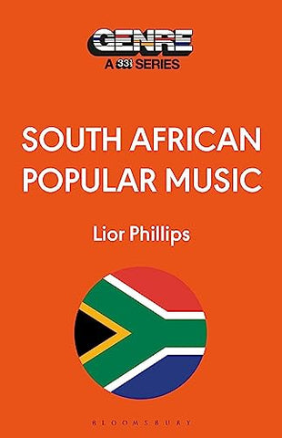 South African Popular Music: 33 1/3 Genre Series (Genre: A 33 1/3 Series)