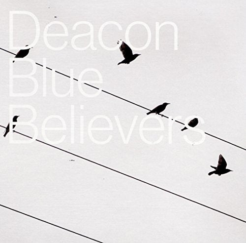 Deacon Blue - Believers [CD]