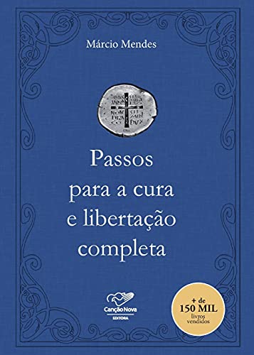 Passos para a cura e libertacao completa